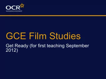 GCE Film Studies  Get Ready (for first teaching September  2012)  Aims of the session  introduce