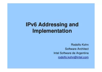 IPv6 Addressing and  IPv6 Addressing and  Implementation  Implementation  Rodolfo Kohn  Software