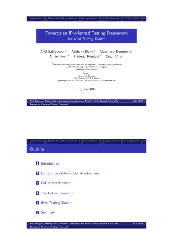 Towards an IP-oriented Testing Framework the IPv6 Testing Toolkit Ariel Sabiguero 1 , 2 Anthony