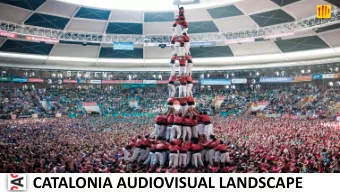 CATALONIA AUDIOVISUAL LANDSCAPE  Where is Catalonia?  Barcelona  7,508,106 hab.  32,000 km