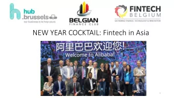 NEW YEAR COCKTAIL: Fintech in Asia  1  Agenda  1) Welcome address o Prof. Dr. Bruno Colmant,
