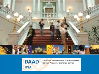 What is DAAD?  German national agency for international academic cooperation and exchange