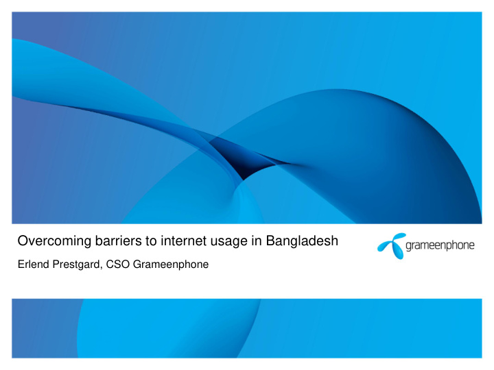 overcoming barriers to internet usage in bangladesh