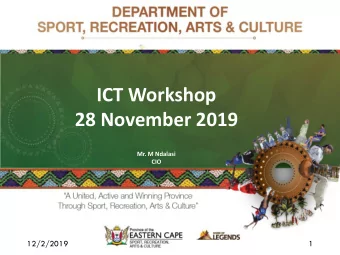 ICT Workshop  28 November 2019  Mr. M Ndalasi  CIO  12/2/2019  1  Content o Status of the IT