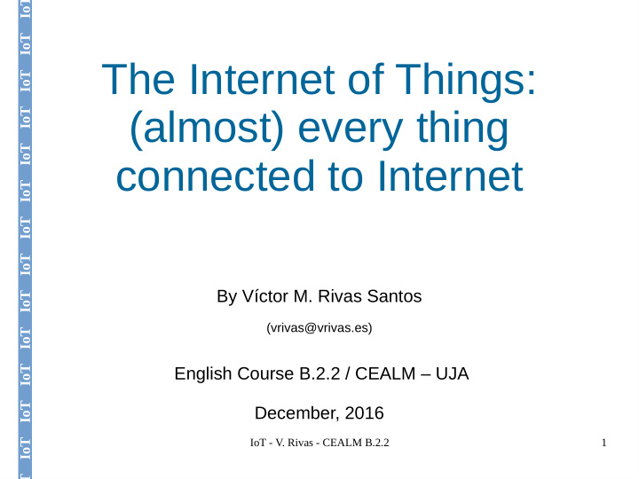 the internet of things almost every thing connected to