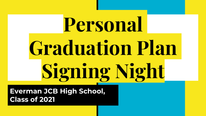 personal graduation plan signing night