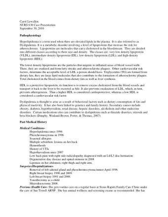 Carol Lewallen  NURS 630 Case Presentation  September 30, 2010  Pathophysiology  Hyperlipidemia is