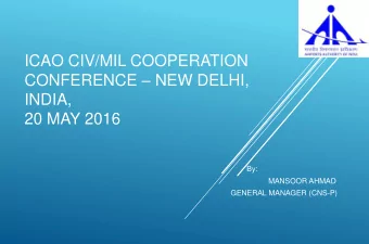 INDIA,  20 MAY 2016  By: MANSOOR AHMAD ,  GENERAL MANAGER (CNS-P)  CIVIL MILITARY SYSTEMS