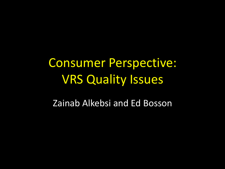 vrs quality issues