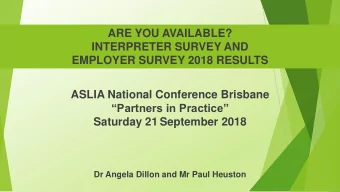 EMPLOYER SURVEY 2018 RESULTS  ASLIA National Conference Brisbane  Partners in Practice