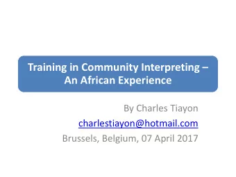 An African Experience  By Charles Tiayon  charlestiayon@hotmail.com  Brussels, Belgium, 07 April