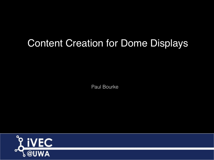 content creation for dome displays