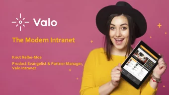 The Modern Intranet  Knut Relbe-Moe  Product Evangelist &amp; Partner Manager,  Valo Intranet  Valo