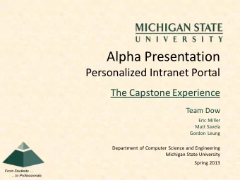 Alpha Presentation  Personalized Intranet Portal  The Capstone Experience  Team Dow  Eric Miller