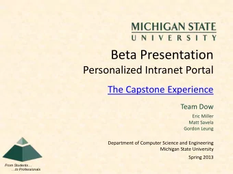 Beta Presentation  Personalized Intranet Portal  The Capstone Experience  Team Dow  Eric Miller