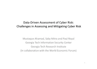 Data  Driven Assessment of Cyber Risk:  Challenges in Assessing and Mitigating Cyber Risk
