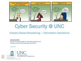 Cyb  yber  er Sec  ecurity  rity @ UN  @ UNC  Industr  stry  y Based  ed Broadening dening