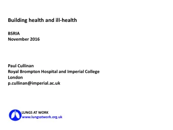 BSRIA  November 2016  Paul Cullinan  Royal Brompton Hospital and Imperial College  London