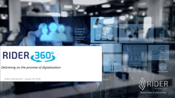 Delivering on the promise of digitalization  Rider International  August 16, 2018  Never miss a