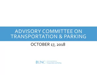 ADVISORY COMMITTEE ON TRANSPORTATION &amp; PARKING OCTOBER 17, 2018 AGENDA  WELCOME  TRANSPORTATION