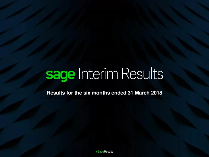 results for the six months ended 31 march 2018
