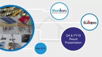 Corporate  Result  Presentatio  Presentation  n  May  May 2019  2017  Safe  fe Ha  Harbor  or  2