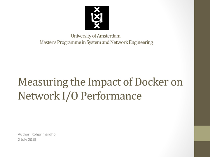 measuring the impact of docker on network i o performance
