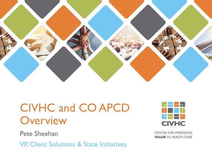 civhc and co apcd overview
