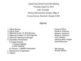 Agenda  1.  Campus Police  Safety Briefing  2.  Call to Order  Shawn A. Kachmar  3. Approval of