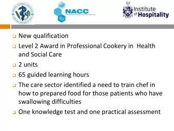 and Social Care  2 units  65 guided learning hours  The care sector identified a need to