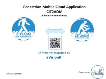 CIT2ADM  (Citizen To Administration)  An initiative launched by  eVisionR  Powered by