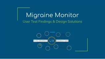 Migraine Monitor  User Test Findings &amp; Design Solutions  Research Team Contact Information  Dr.