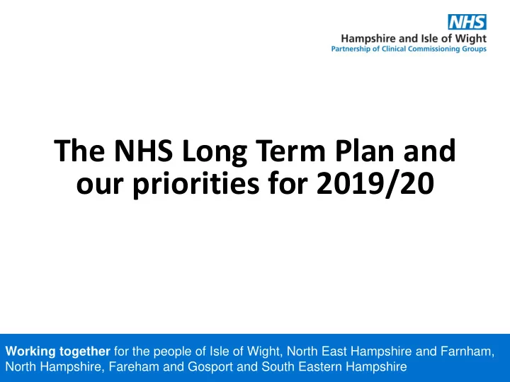 the nhs long term plan and our priorities for 2019 20