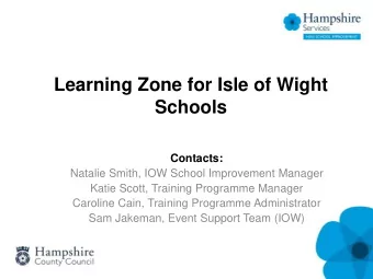 Learning Zone for Isle of Wight  Schools  Contacts:  Natalie Smith, IOW School Improvement Manager