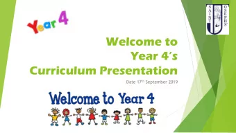 Year 4s  Curriculum Presentation Date 17 th September 2019  Meet the staff  4DA  4H  Miss