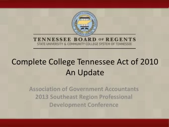Complete College Tennessee Act of 2010  An Update  Association of Government Accountants  2013