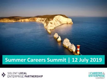 Summer Careers Summit | 12 July 2019  Welcome  Stuart Baker  Head of Local Growth  What are Local