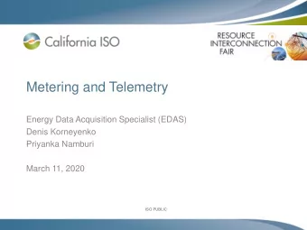 Metering and Telemetry  Energy Data Acquisition Specialist (EDAS)  Denis Korneyenko  Priyanka