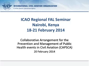 ICAO Regional FAL Seminar  Nairobi, Kenya 18-21 February 2014  Collaborative Arrangement for the