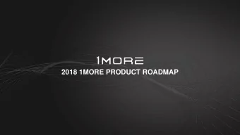 2018 1MORE PRODUCT ROADMAP  2018 ROADMAP  Dual Driver TWS  Triple BT  BT IE  iBFree 2  Gaming