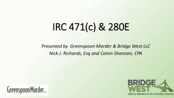 IRC  C 471(  471(c) &amp;  &amp; 280E  280E  Presented by  Greenspoon Marder &amp; Bridge West LLC