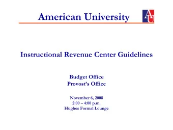 American University  Instructional Revenue Center Guidelines  Budget Office  Provosts Office
