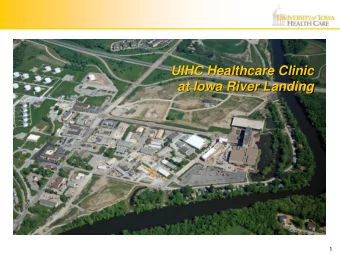 UIHC Healthcare Clinic  at Iowa River Landing  1  Iowa River Landing  Master Site Plan  UIHC Site