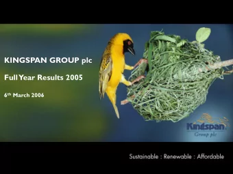Year Results 2005  KINGSPAN GROUP plc  Full  Year Results 2005 6 th March 2006  Full  1  Disclaimer
