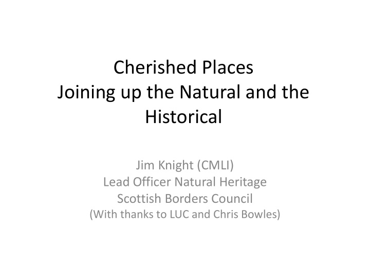 cherished places joining up the natural and the historical