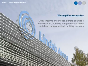 We simplify construction  Duct systems and indoor climate solutions  for ventilation, building