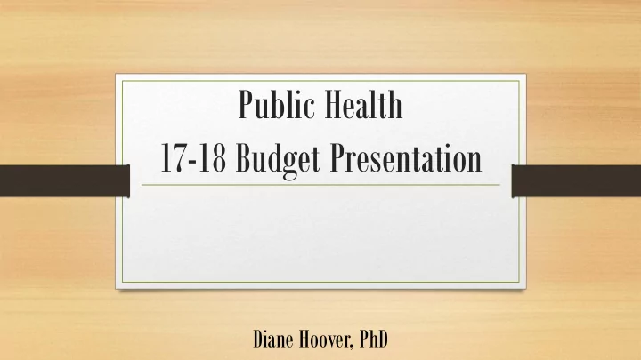 public health 17 18 budget presentation