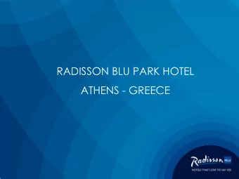 RADISSON BLU PARK HOTEL  ATHENS - GREECE  1. Location  Our hotel's location puts the city center