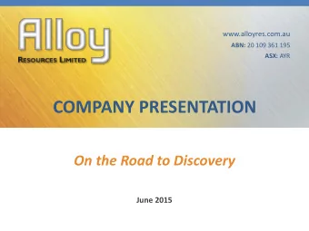 COMPANY PRESENTATION  On the Road to Discovery  June 2015  Our Strategy  2 of 21  Managing