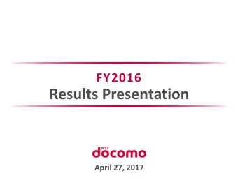 Results Presentation  April 27, 2017  1. FY2016 Results Highlights  Key Financial Data, Segment